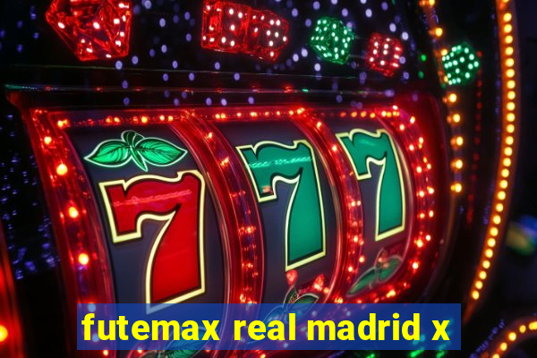 futemax real madrid x